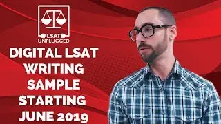 Digital LSAT Writing Sample starting June 2019