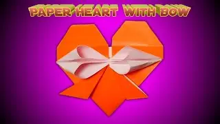 How to Fold a Paper Heart with Bow , Easy Paper Heart