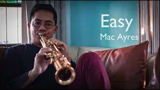 EASY (Mac Ayres) saxophone cover