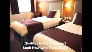 Stay in the Quality Hotel Hampstead for a wonderful London Experience