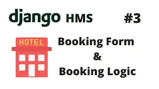 Booking Form & Booking Logic | Django Hotel Management System [HMS] #3 | Django Programming Tutorial