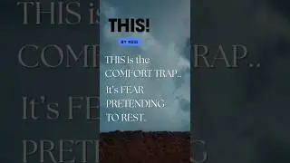 THIS! - THE COMFORT TRAP
