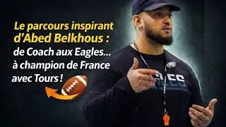 Le parcours inspirant d&rsquo;Abed Belkhous: de Coach aux Eagles...&agrave; champion de France avec Tours! Part.2