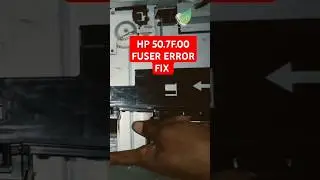 50.7F.00 Fuser Error Fix for all HP Printers
