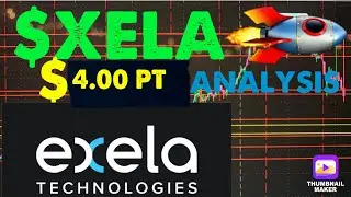$XELA | EXELA TECHNOLOGIES IS ON FIRE! HERES WHY! Technical Analysis and Forecast