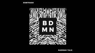 Dubtrash - Badman Talk [FREE DOWNLOAD]