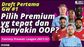 Draft Pertama untuk FPL Gameweek 1 | FPL Indonesia