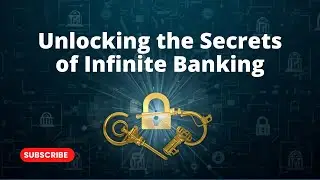 The Infinite Banking Strategy: Building Wealth on Your Own Terms