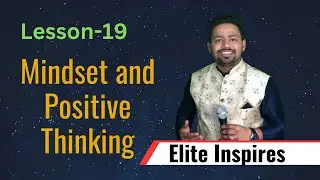 Lesson : 19 Mindset and positive thinking | Elite Explorer | CA Ram Patil