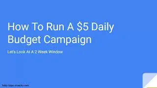 How To Run A $5 Daily Budget Campaign