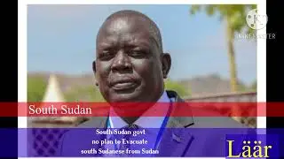 L&auml;&auml;r, kuume South Sudan 🇸🇸 no plan to evacuate south Sudanese in Khartoum