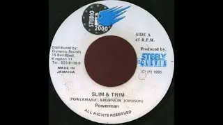 Power Man - Slim & Trim (Skettel Riddim) 1995 {Studio 2000}