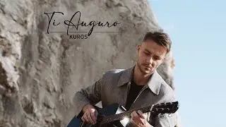 Kuros - Ti Auguro