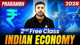 Indian Economy 2nd Class by Rishav Sharma Sir | Prarambh UPSC 2028 Batch 🔥