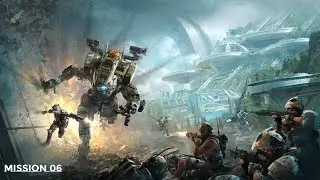 Titanfall 2: Mission 6 - The Beacon