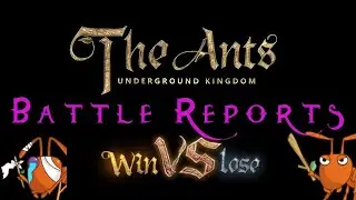 Battle Reports || The Ants underground kingdom