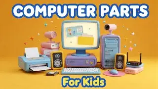 Learn Computer Parts for Kids | Fun Learning Video