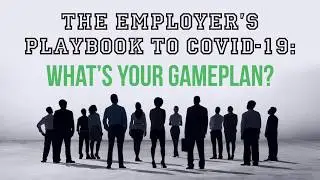 Employer&rsquo;s Playbook to COVID-19: Implementing Procedures Prior to Reopening Offices