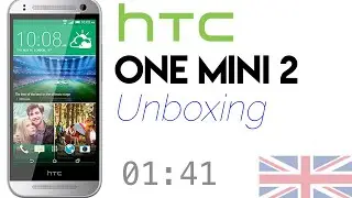 UNBOXING: HTC One Mini 2 UK SIM-Free Smartphone