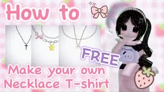 FREE!! How To Make Your Own Necklace T-shirt on Roblox!!✨🎀
