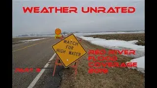 FLOODING 2019 - Red River Valley Part 1 - Rising Waters