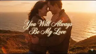 You Will Always Be My Love