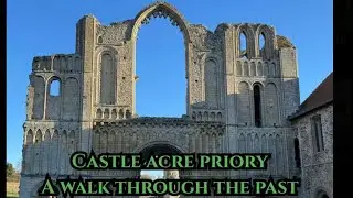 Castle Acre Priory — 900 Years of History