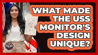 What Made The USS Monitor's Design Unique?