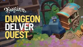 Dungeon Delver Quest in Fae farm