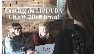 Dołącz do nas! Casting do LIPDUBA UKSW 2019 - Cała Polska Myje Ręce