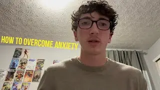 How to overcome anxiety 