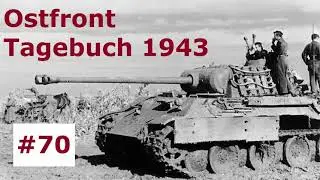Ostfront Tagebuch eines Panzersch&uuml;tzen Juli 1943 Teil 70 / Kursk