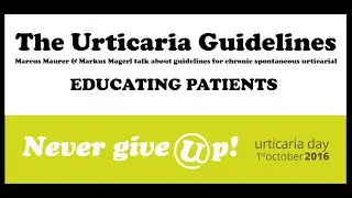 URTICARIA GUIDELINES: EDUCATING PATIENTS