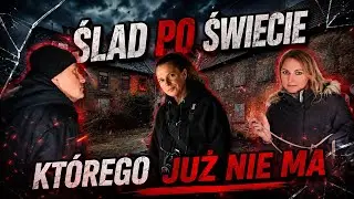 ŚLAD PO ŚWIECIE KTÓREGO JUŻ NIE MA