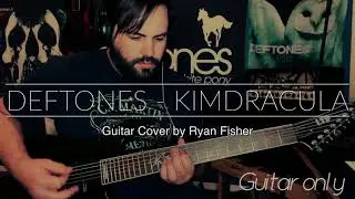 Deftones - Kimdracula (Guitar Cover)