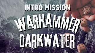 Warhammer Darkwater Intro Mission- Learn to Play with us!