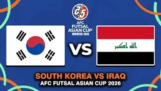 SOUTH KOREA VS IRAQ AFC FUTSAL ASIAN CUP 2026 PREVIEW, PREDICTIONS & HEAD TO HEAD