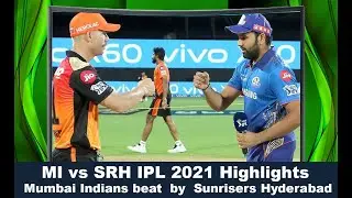 MI vs SRH IPL 2021 Highlights Mumbai Indians beat  by  Sunrisers Hyderabad