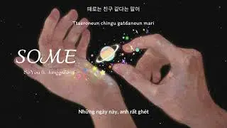 [Vietsub+Hangul+Rom] SOME (썸) - SoYou (소유) X Jung Gi Go (정기고)  Feat. Geeks' Lil Boi (릴보이 Of 긱스)