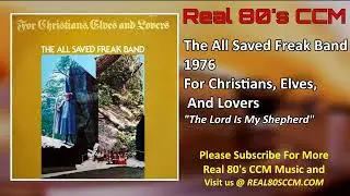 The All Saved Freak Band - The Lord Is My Shepherd