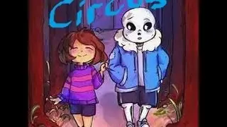 Undertale Sans x Frisk - Circus ~Requested By: Cool CoconutGirl~