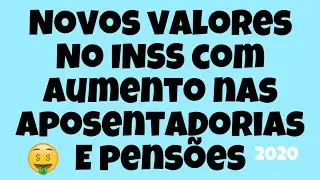 INSS NOVOS VALORES COM AUMENTO NAS APOSENTADORIAS E PENS&Otilde;ES EM 2020