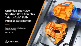Optimize your CAM solution with “Multi-Axis” Full-Process Automation