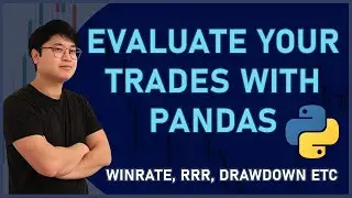Evaluate your trades with Pandas | Winrate, RRR, Drawdown etc