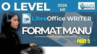 O Level 2026 January Cycle | LibreOffice Writer Format Menu (Format Manu) Part 5 | M1 Syllabus