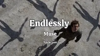 MUSE ( Endlessly ) Arabic sub ترجمة عربية