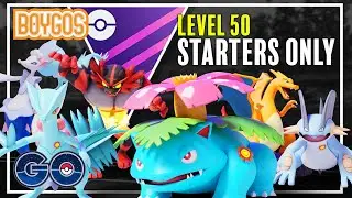 LEVEL 50 *STARTERS ONLY* in OPEN MASTER LEAGUE (POK&eacute;MON GO) (GO Battle League)