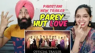Indian Reaction on PAREY HUT LOVE Official Trailer ft. PunjabiReel TV