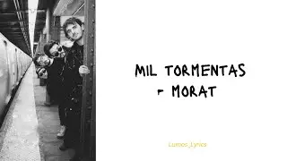 Mil Tormentas - Morat (Lyrics, Letra)