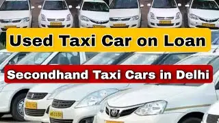 Secondhand Taxi Cars | Cars on EMI, Low Budget Used Taxi Cars | Commercial Cars